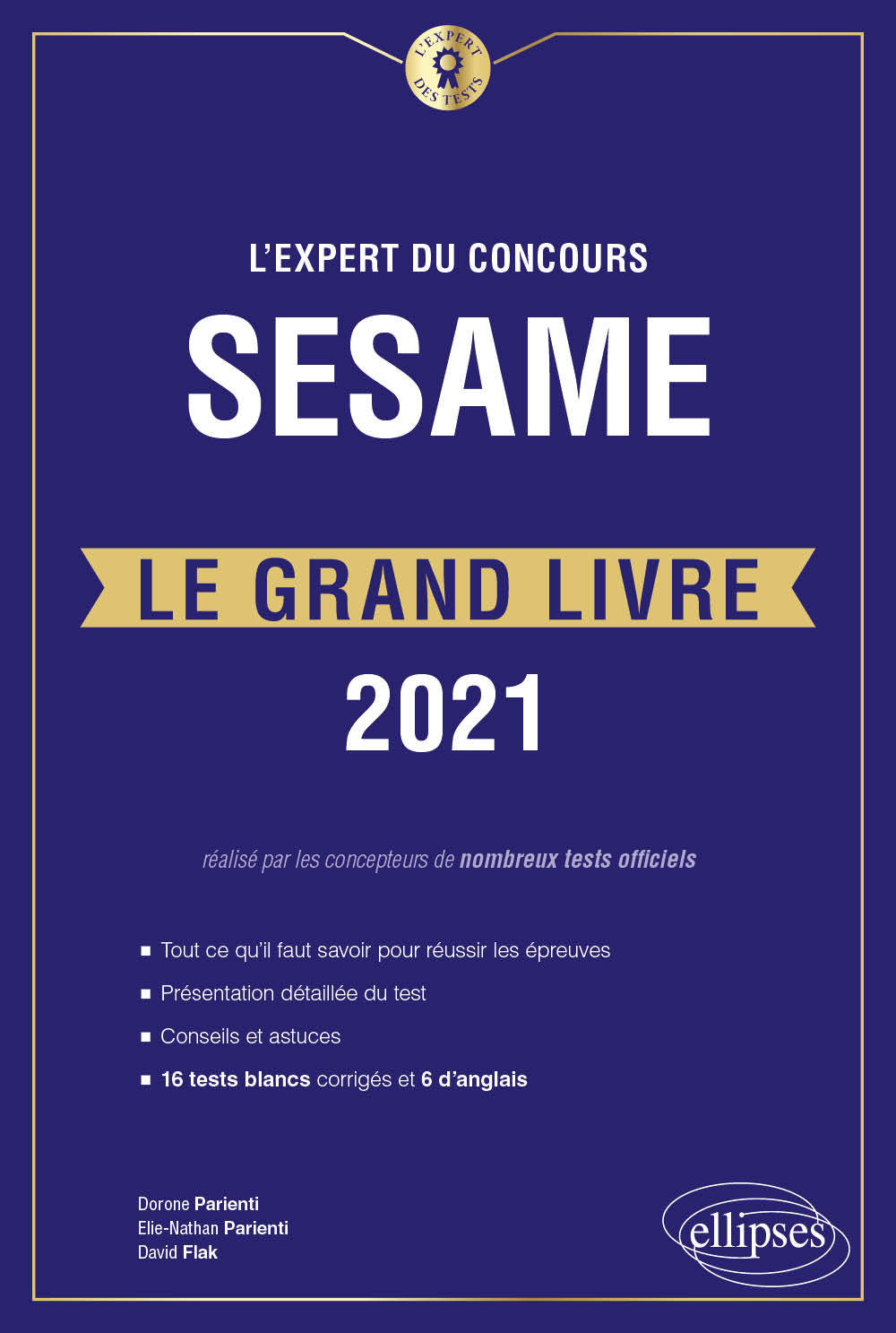 L'Expert du concours SESAME - Le Grand Livre - Édition 2021 - Flak David, Parienti Dorone, Parienti Elie-Nathan - ELLIPSES