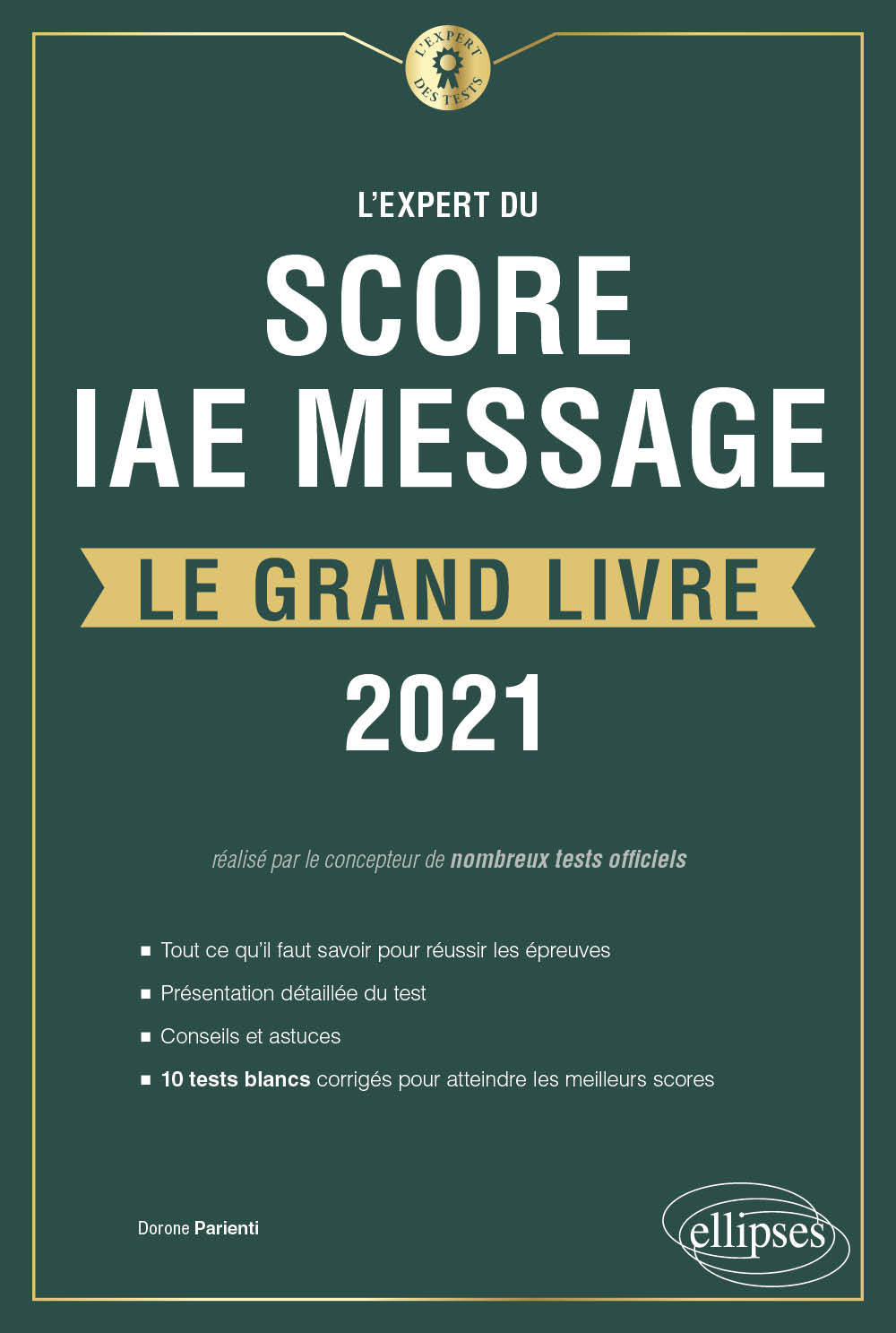 L'Expert du Score IAE Message - Le Grand Livre - Édition 2021 - Parienti Dorone - ELLIPSES