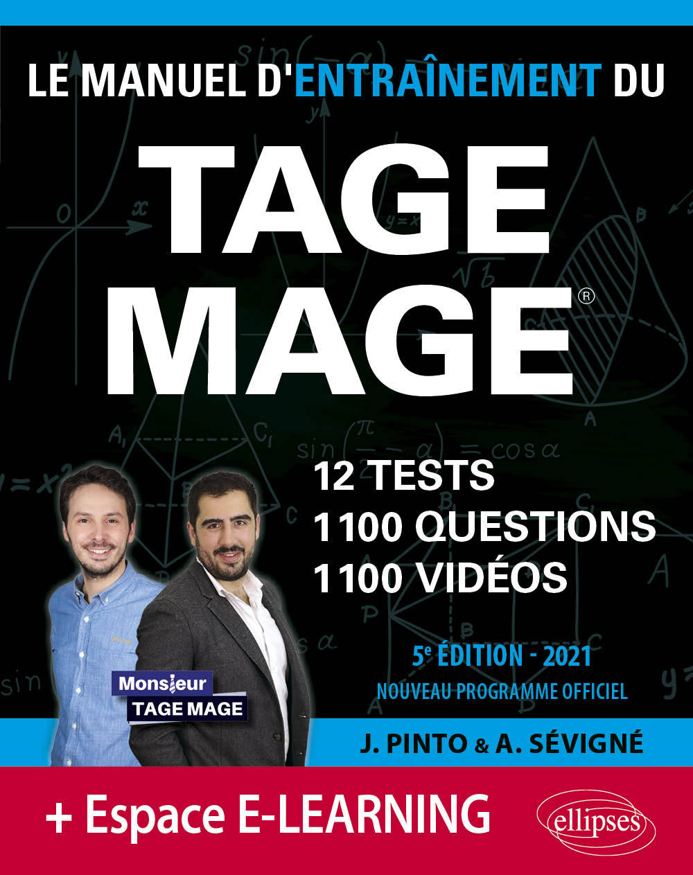 Le Manuel d’Entraînement du TAGE MAGE – 12 tests blancs + 1100 questions + 1100 vidéos – Édition 2021 - Pinto Joachim, Sevigne Arnaud - ELLIPSES