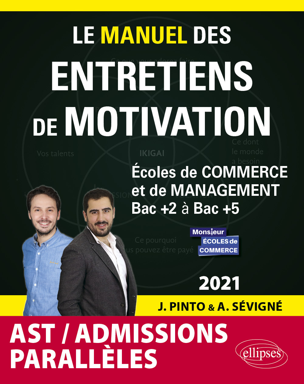 Le Manuel des entretiens de motivation « Admissions Parallèles » - Concours aux écoles de commerce - Édition 2021 - Pinto Joachim, Sevigne Arnaud - ELLIPSES