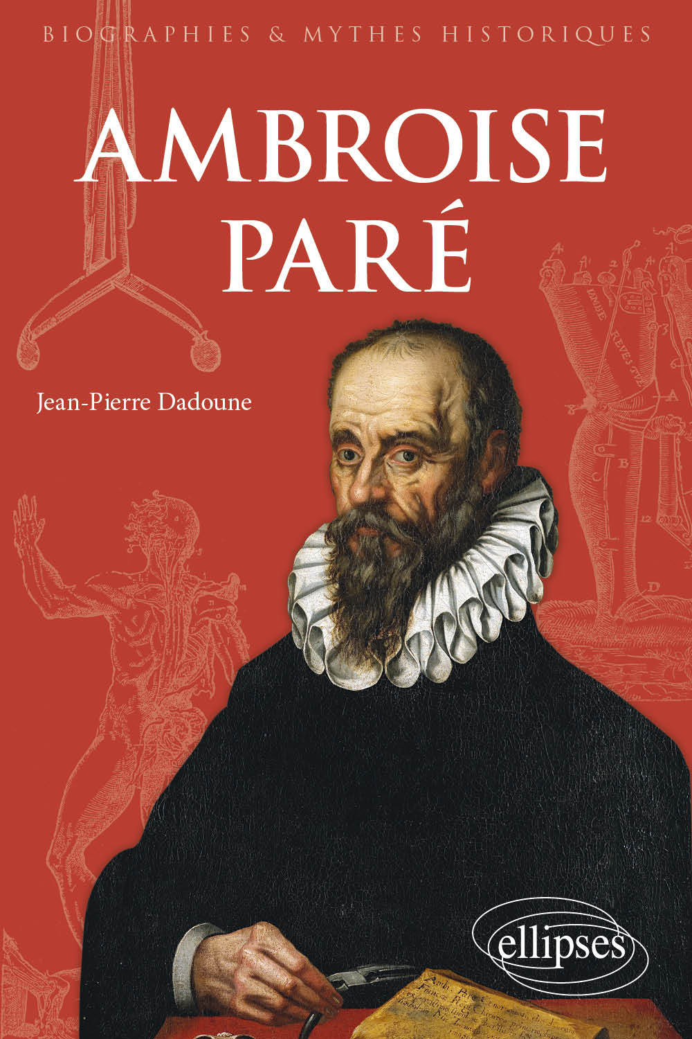 Ambroise Paré - Dadoune Jean-Pierre - ELLIPSES