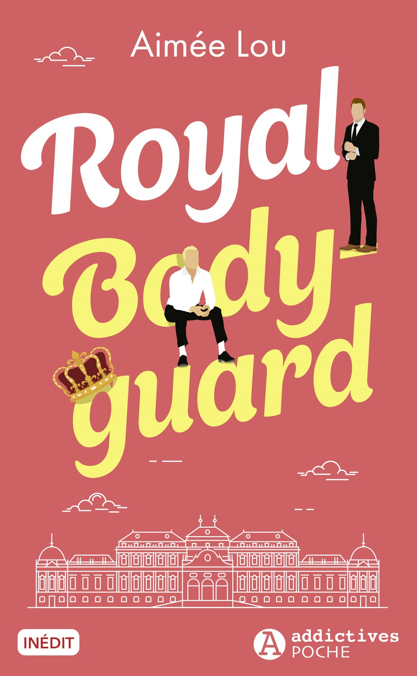 Royal Bodyguard - LOU Aimée - ADDICTIVES