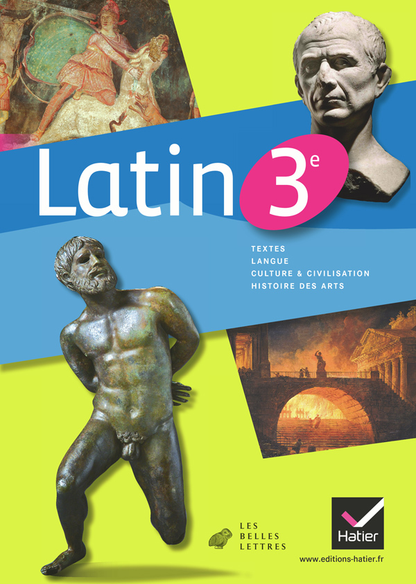 Latin 3e éd. 2012 - Manuel de l'élève - Brindejonc Marie-Christine, Duhil Gilles, Huard Christine, Salomé Anthony - HATIER