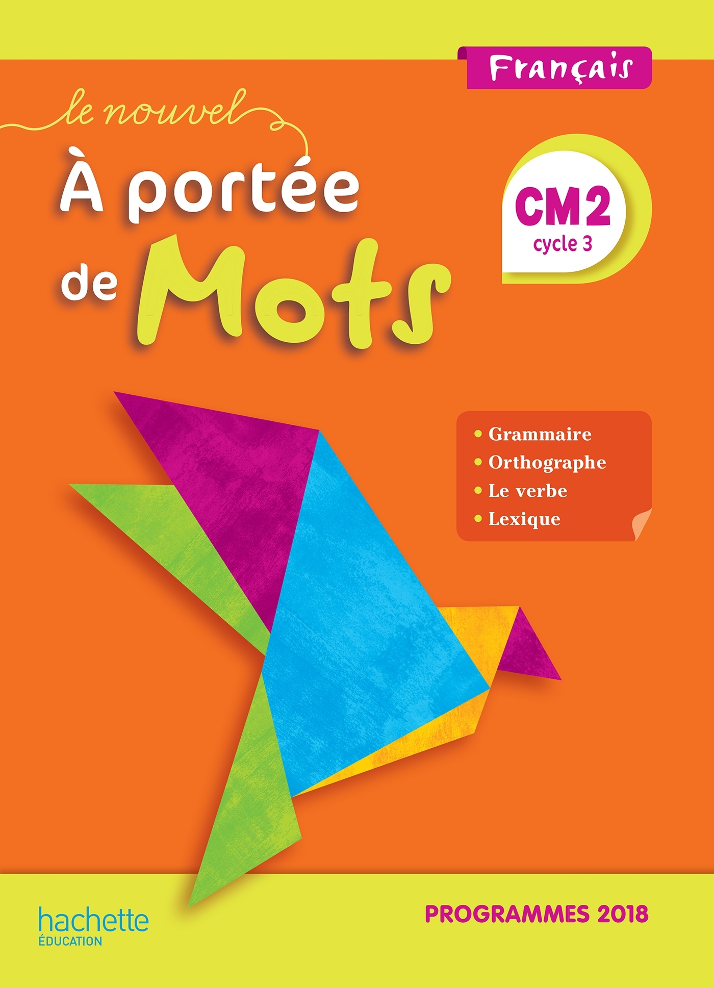 Le Nouvel A portée de mots CM2 - Manuel élève - Edition 2019 - Aniento Marjolaine, Monteret Gaëlle - HACHETTE EDUC