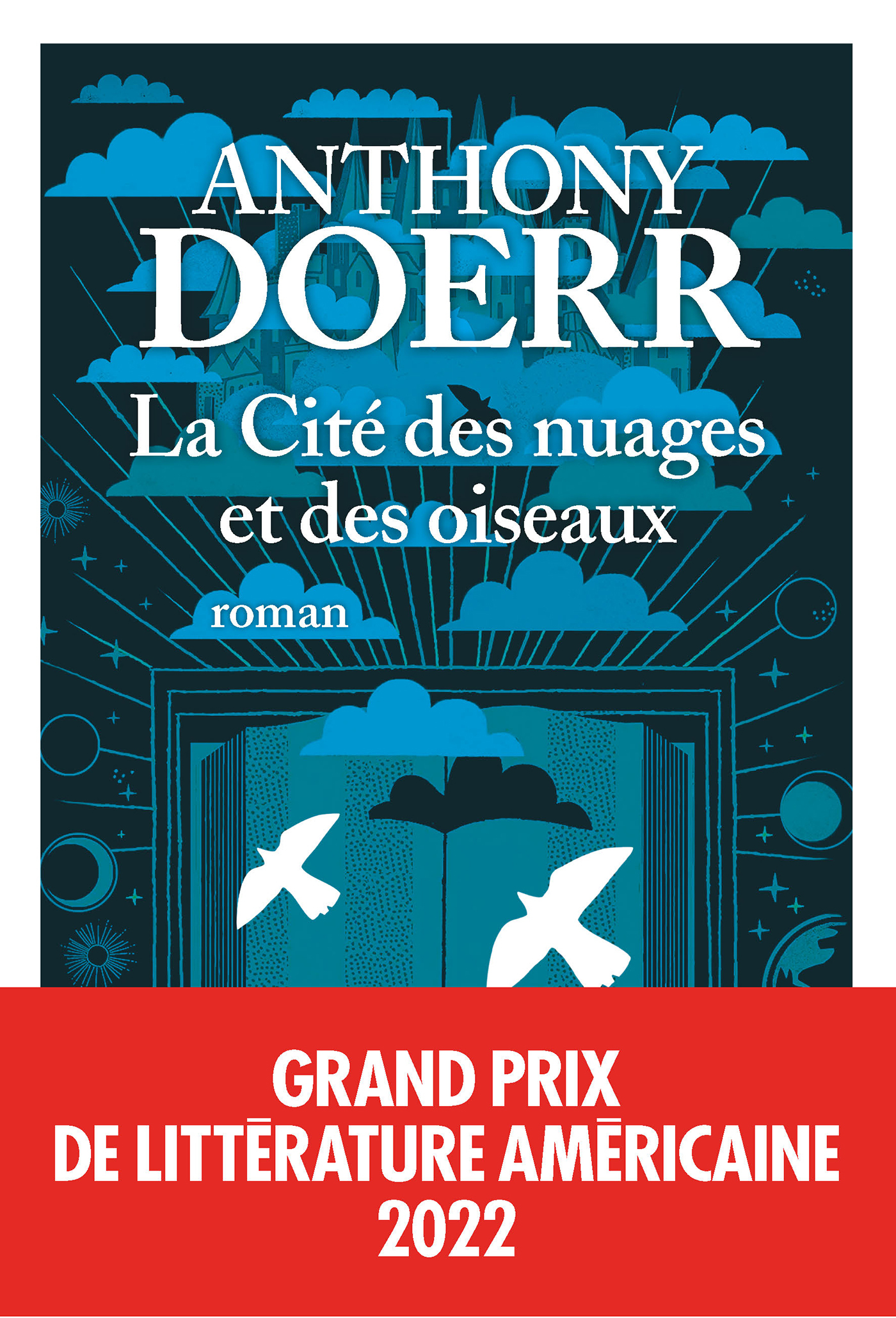 La Cité des nuages et des oiseaux - Grand prix de littérature américaine 2022 - Doerr Anthony, Boraso Marina - ALBIN MICHEL