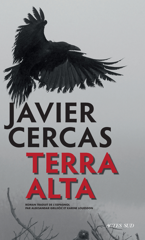 Terra Alta - Cercas Javier, Louesdon Karine, Grujicic Aleksandar - ACTES SUD