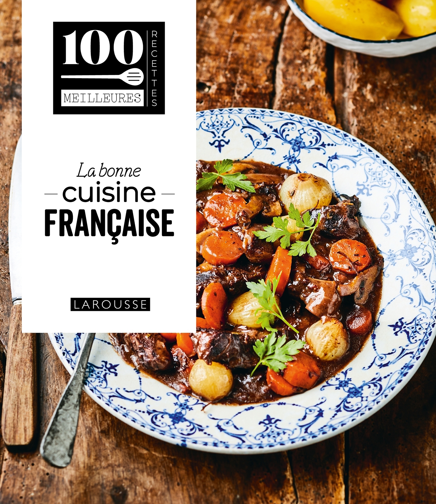 La bonne cuisine française - - LAROUSSE La bonne cuisine française - - LAROUSSE