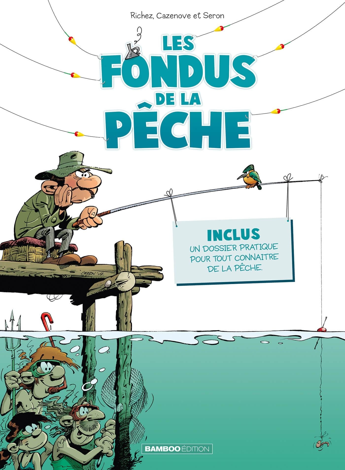 Les Fondus de la pêche - tome 01 - Richez Hervé, Cazenove Christophe, SERON Pierre - BAMBOO