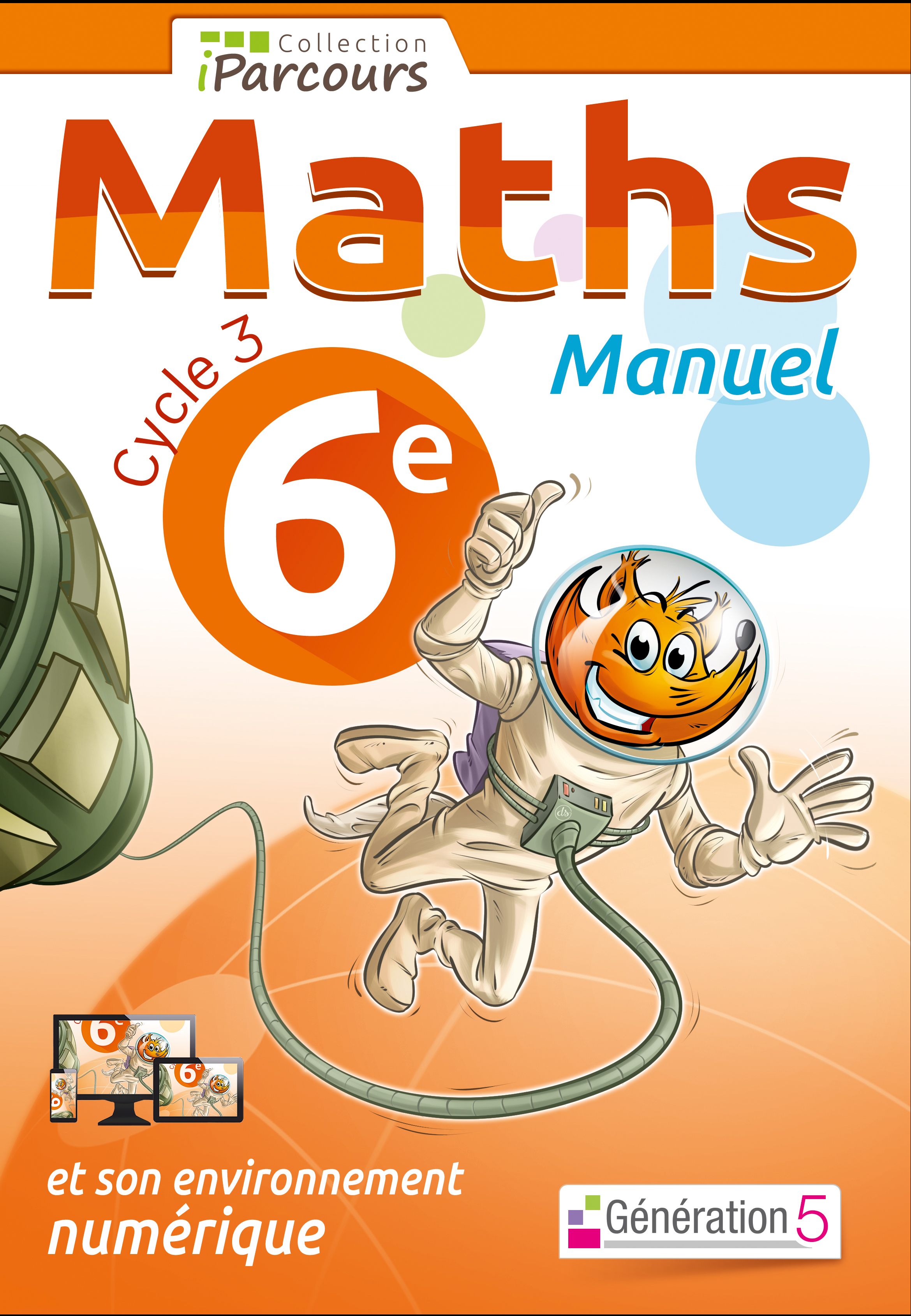 Manuel iParcours maths cycle 3 vol. 6e (2016) - Collectif  - GENERATION 5