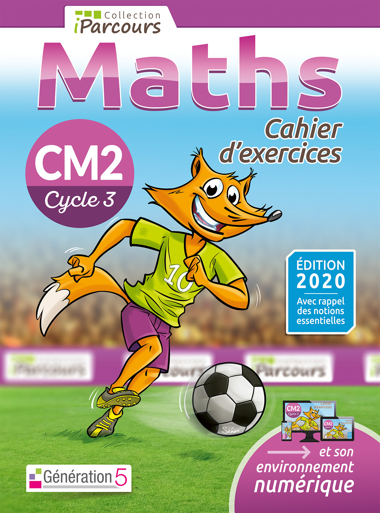 Cahier d'exercices iParcours maths CM2 (2020) - HACHE Katia, HACHE Sébastien - GENERATION 5