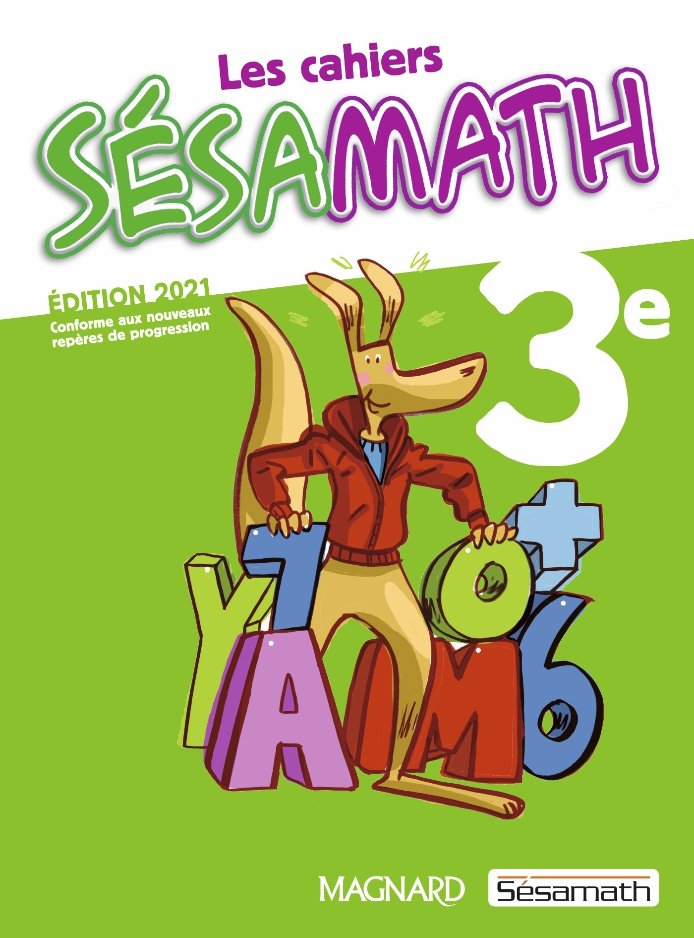 Sésamath 3e (2021) - Cahier élève - Gringoz Hélène, ARNAUD Delphine, Association Sesamath , Alli Benoît, Nattagh Vanessa - MAGNARD