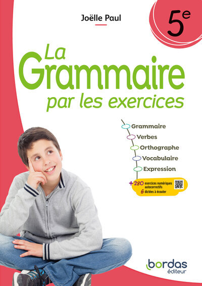 La Grammaire par les exercices 5e 2024 Cahier élève - Joëlle Paul, Isabelle-Marie Franchet - BORDAS