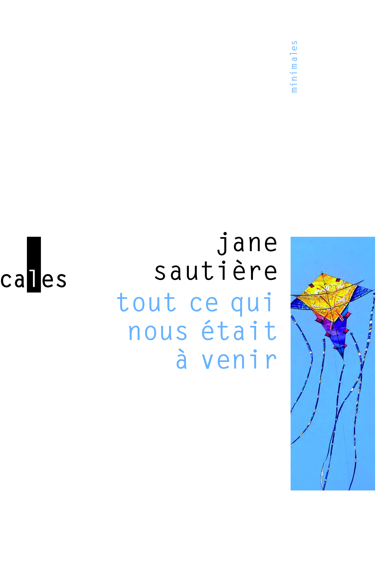 Tout ce qui nous était à venir - JANE SAUTIERE , Sautière Jane - VERTICALES