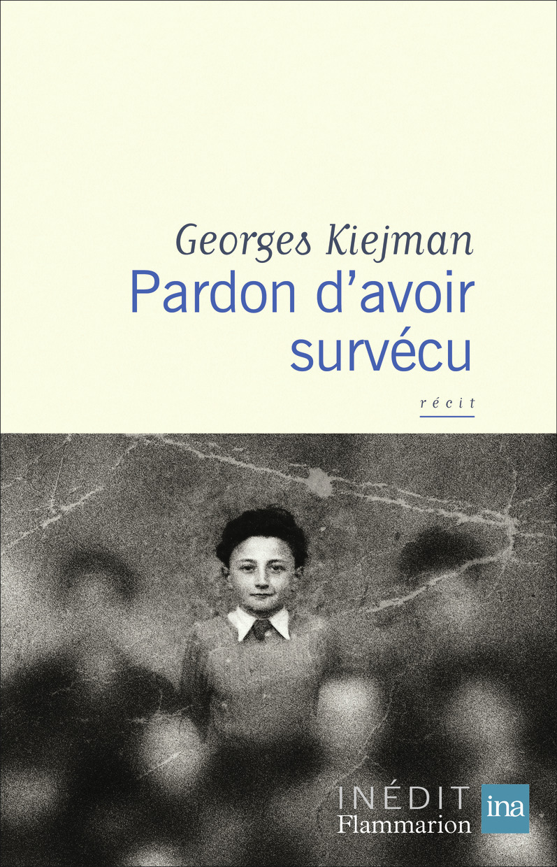 Pardon d'avoir survécu - Kiejman Georges - FLAMMARION