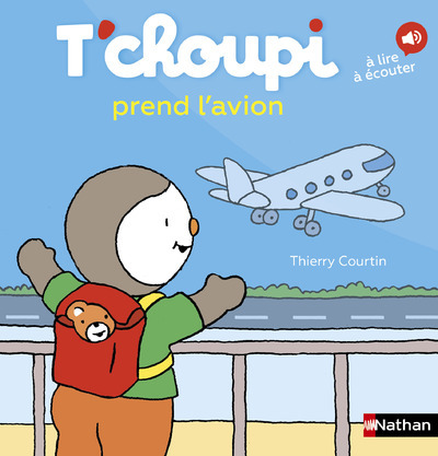 T'choupi prend l'avion - Courtin Thierry - NATHAN