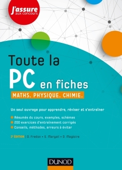 Toute la PC en fiches - 2e éd. - Maths, Physique, Chimie - Fredon Daniel, Margail Sandrine, Magloire Didier - DUNOD