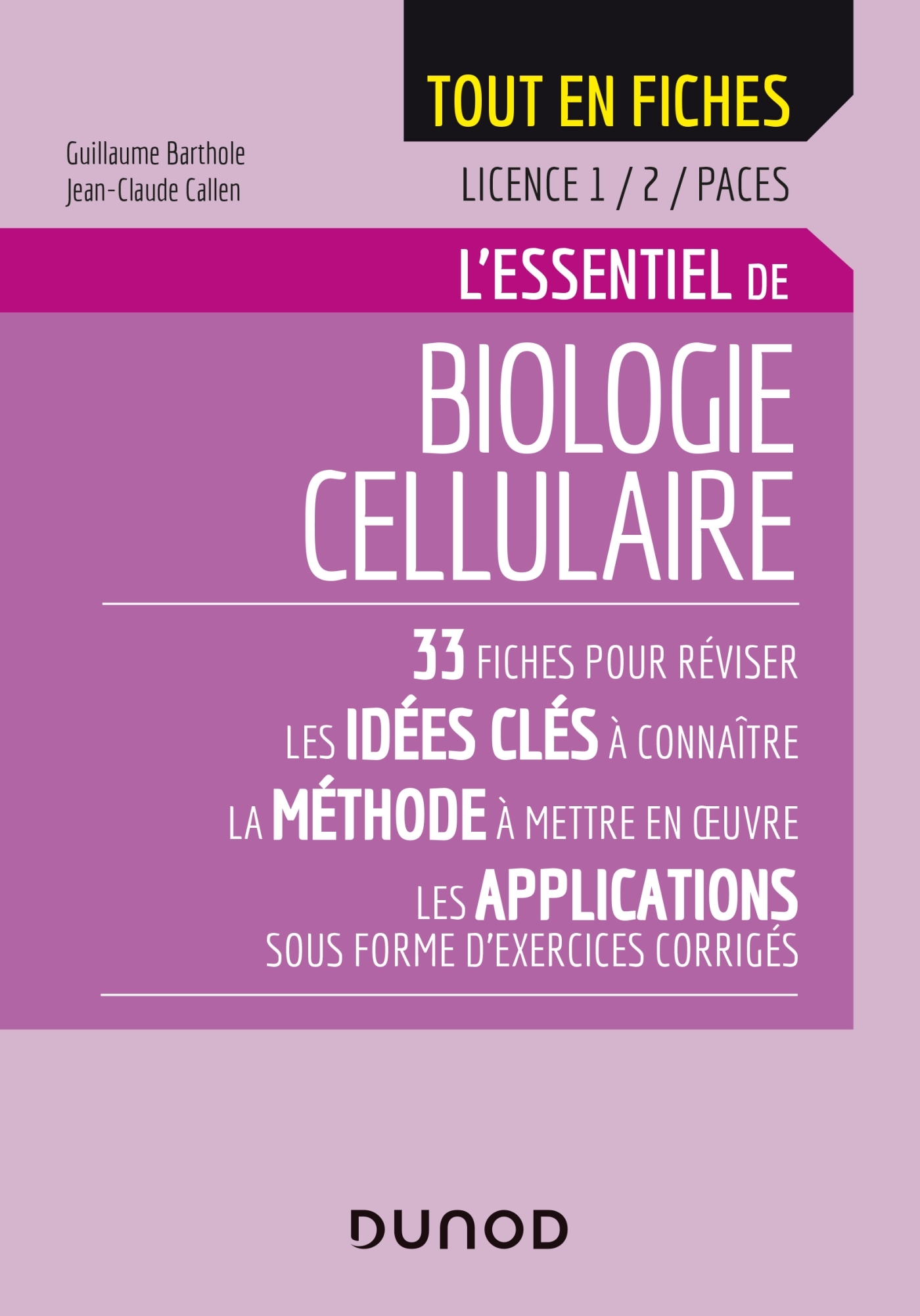 Biologie cellulaire - Licence 1/2/PACES - Barthole Guillaume, Callen Jean-Claude - DUNOD