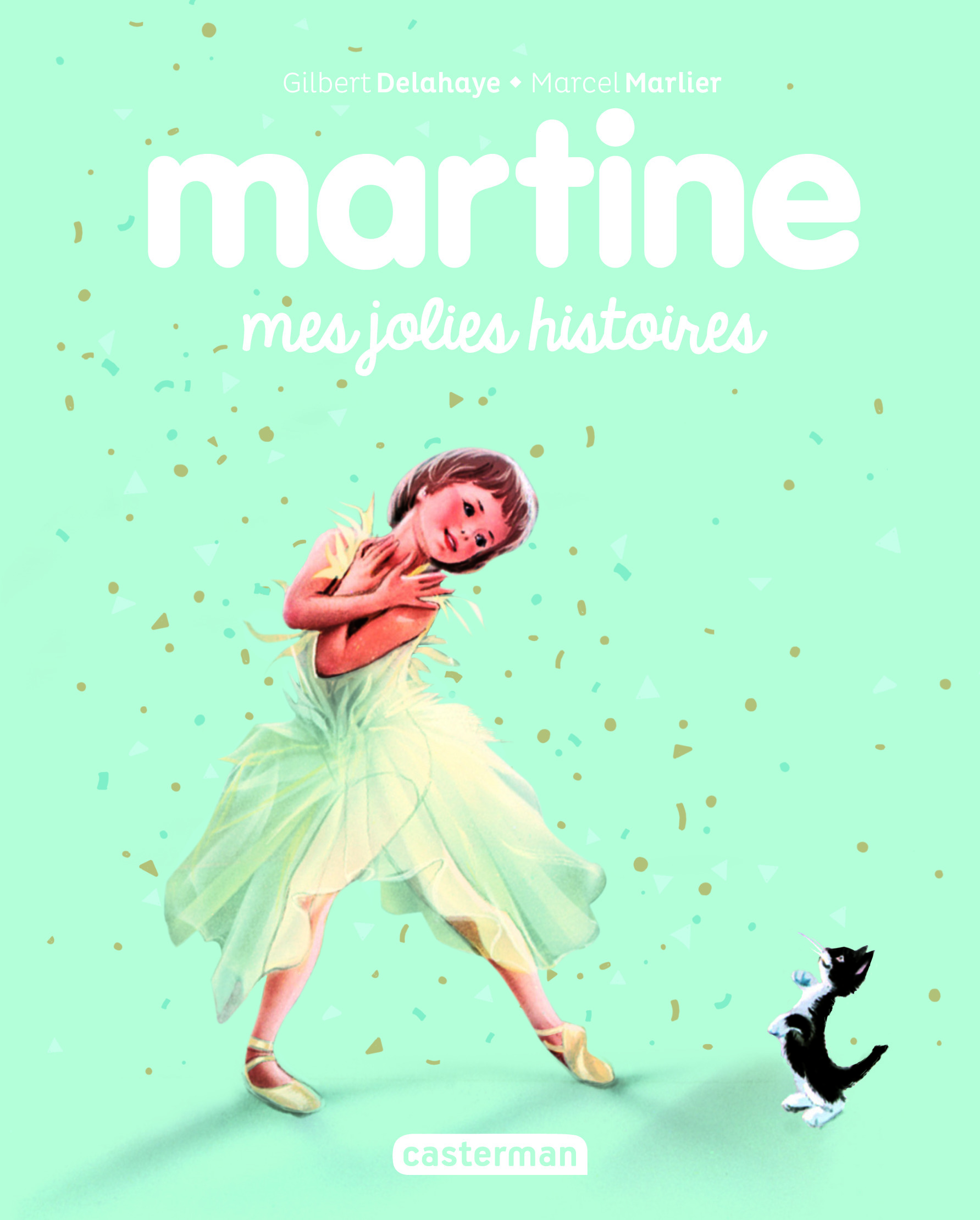 Recueil Martine - Mes jolies histoires - Marlier Marcel, Delahaye Gilbert, GILBERT DELAHAYE / MARCEL MARLIER  - CASTERMAN