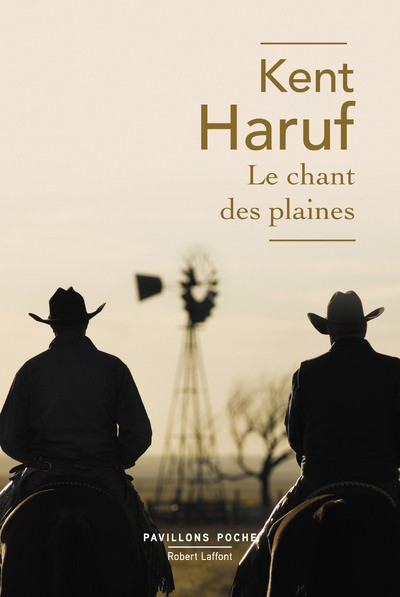 Le Chant des plaines - Haruf Kent, LEGRAND Benjamin - ROBERT LAFFONT