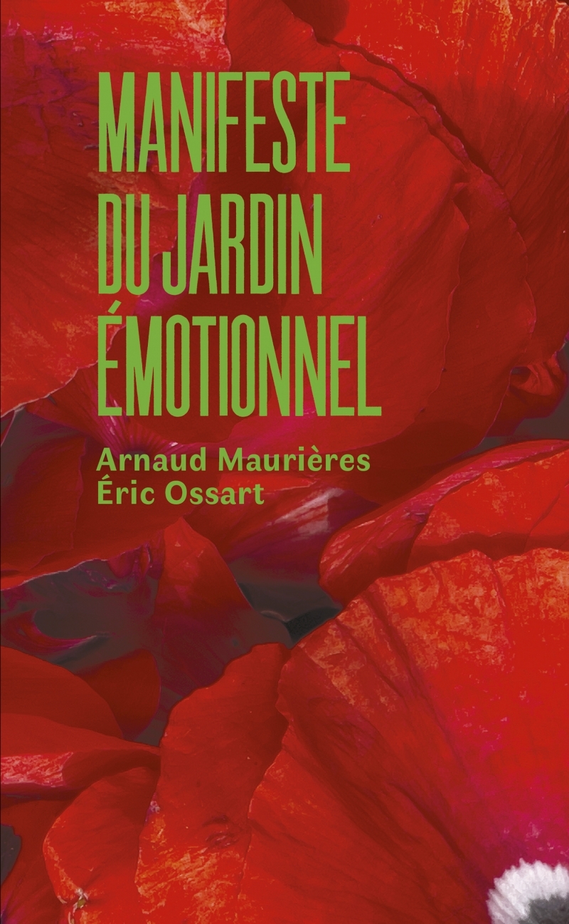 Manifeste du jardin émotionnel - MAURIÈRES Arnaud, OSSART Eric - PLUME CAROTTE