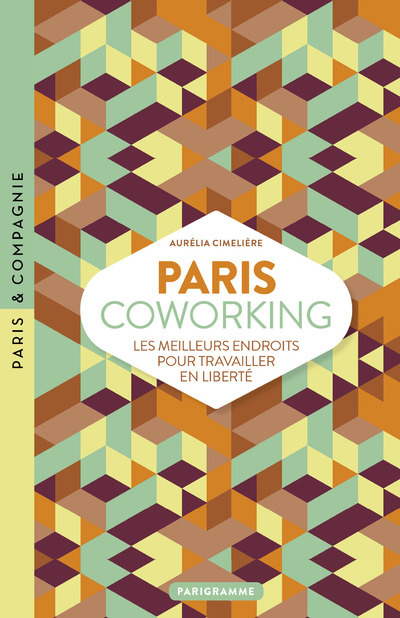 Paris Coworking - Cimelière Aurélia - PARIGRAMME