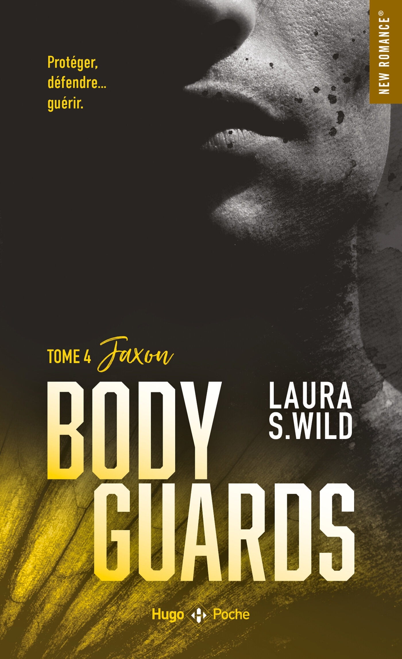 Bodyguards - Tome 4 - Wild Laura S. - HUGO POCHE