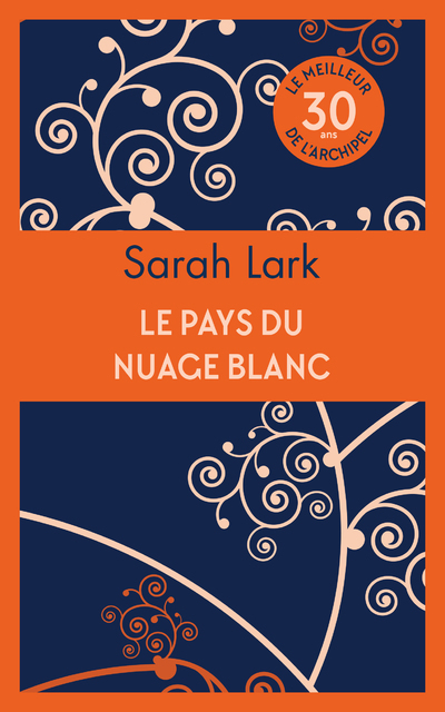 Le pays du nuage blanc (opé 30 ans) - Lark Sarah, Argeles Jean-Marie - ARCHIPEL