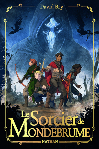 Le sorcier de Mondebrume - Bry David, Reymann Baptiste - NATHAN