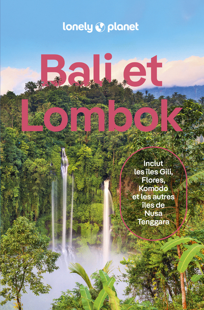 Bali et Lombok 13ed - Lonely Planet Lonely Planet, Lonely Planet  - LONELY PLANET