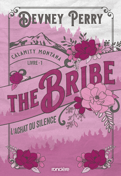 The Bribe - L'Achat du silence - broché - Tome 01 Calamity Montana - Perry Devney, Del Cotto Sylvie - RONCIERE