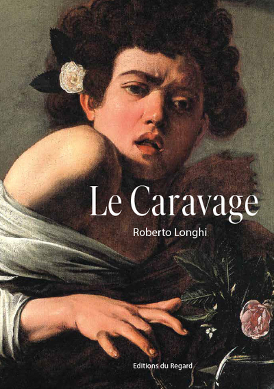 LE CARAVAGE (poche) - Longhi Roberto - REGARD