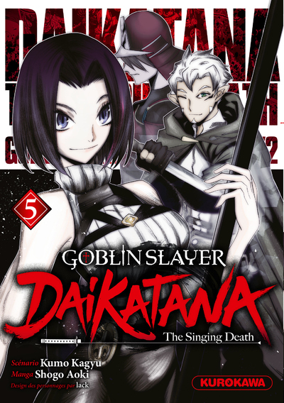 Goblin Slayer Daikatana - Tome 5 - Kagyu Kumo, AOKI Shogo, Nabhan Fabien - KUROKAWA