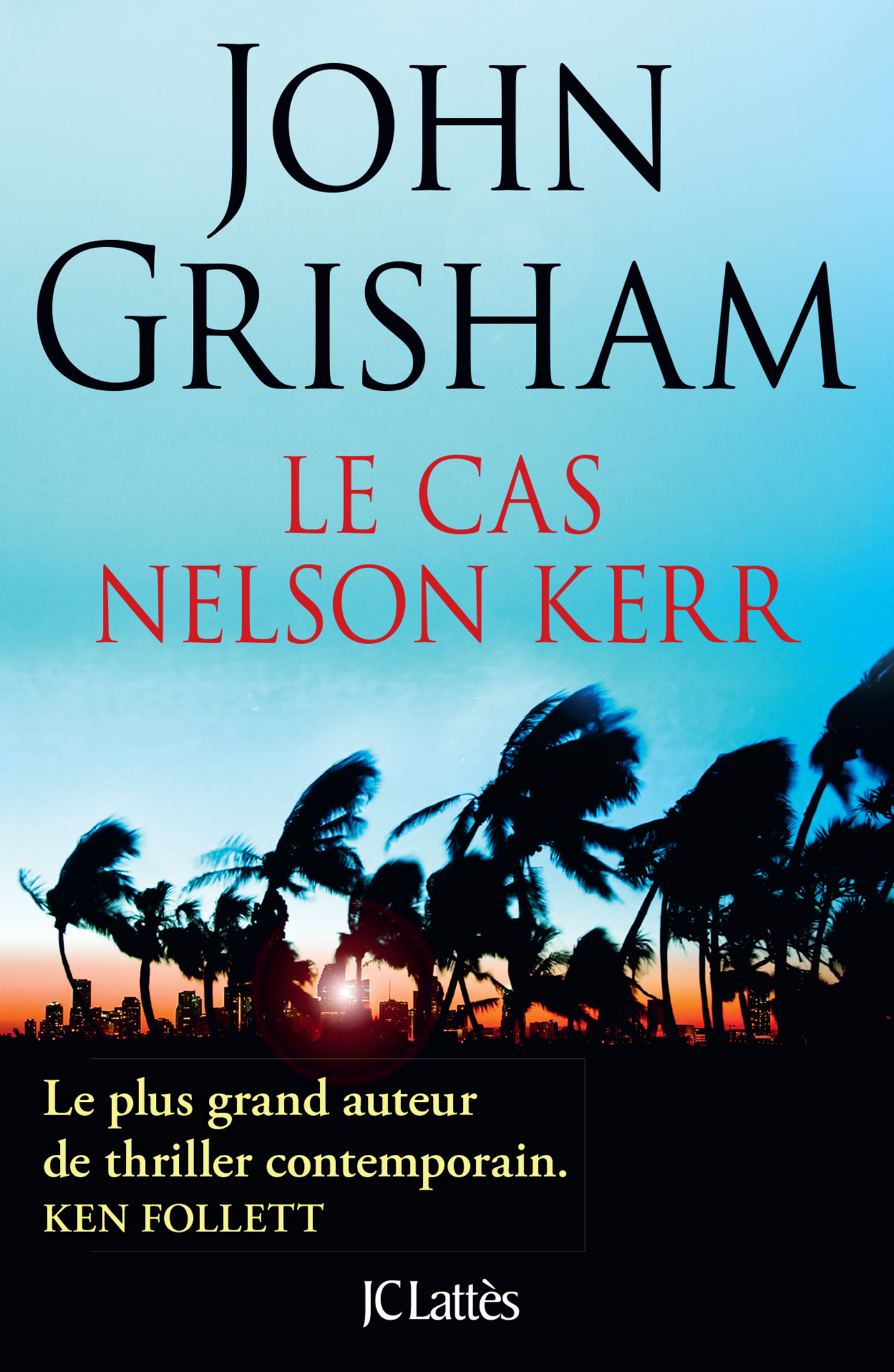 Le cas Nelson Kerr - Grisham John - LATTES