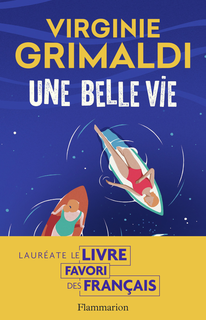 Une belle vie - Grimaldi Virginie - FLAMMARION