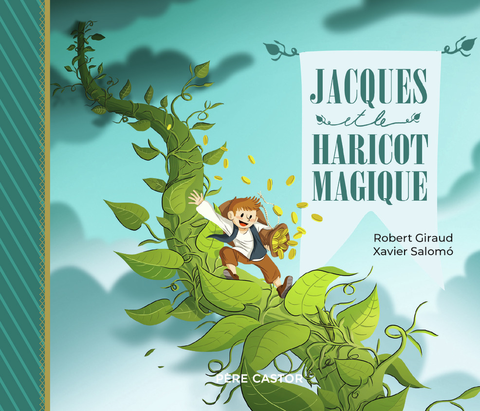 Jacques et le haricot magique - Giraud Robert, Salomo Xavier - PERE CASTOR