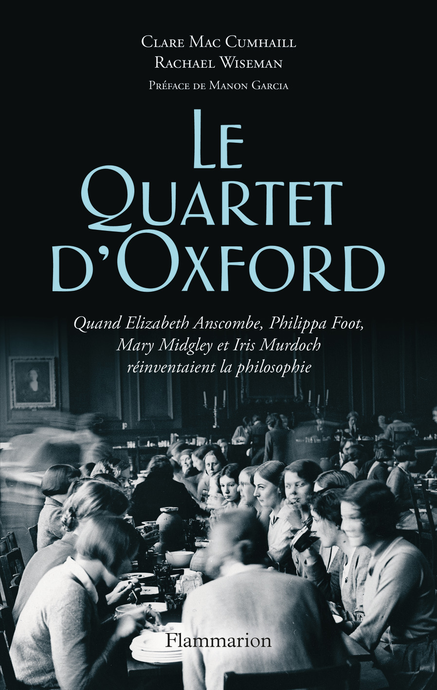 Le Quartet d'Oxford - MAC CUMHAILL/WISEMAN CLARE/RACHAEL , Mac Cumhaill Clare, Wiseman Rachael, Garcia Manon, Clot-Goudard Rémi, Meyer Clotilde - FLAMMARION