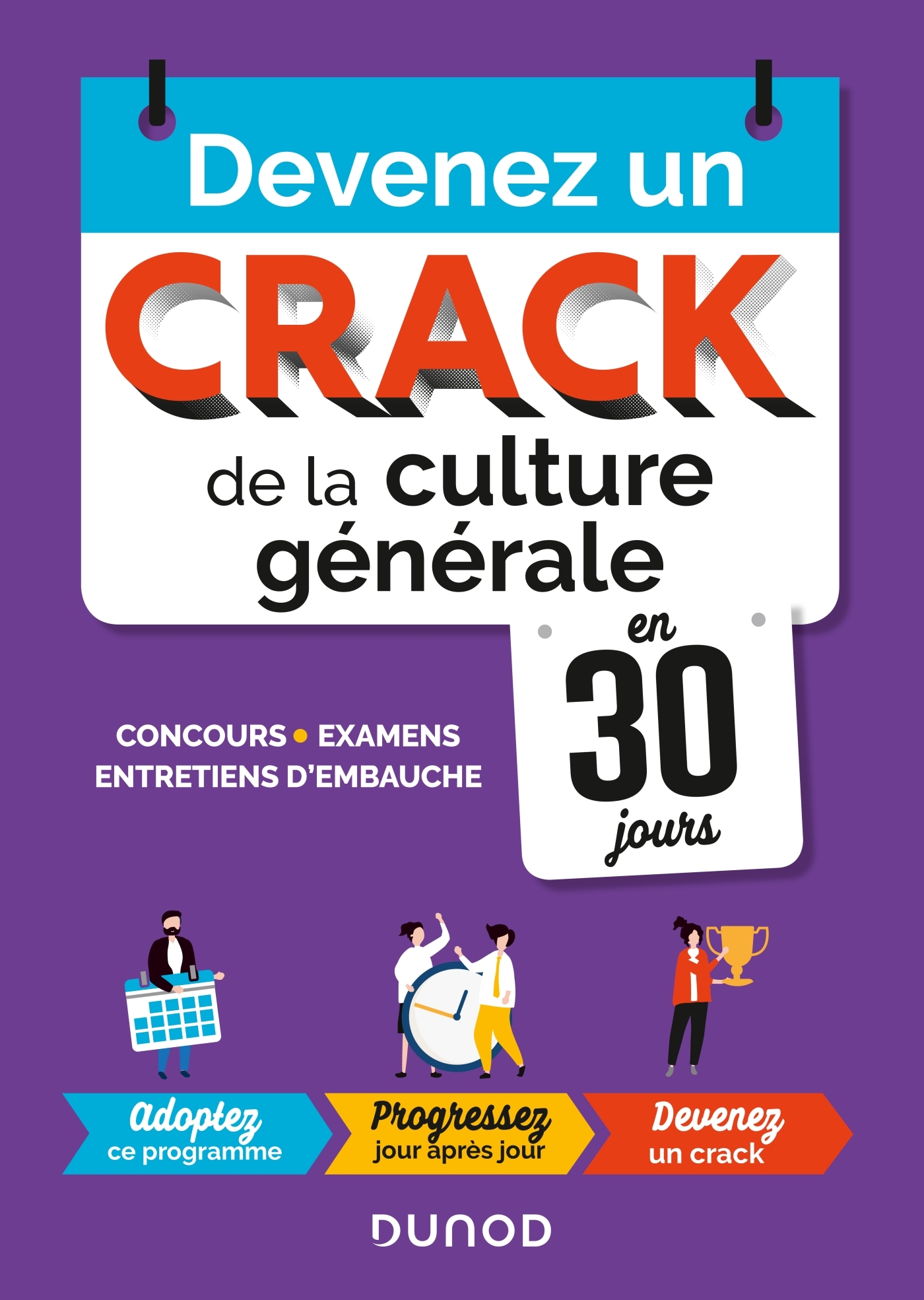 Devenez un crack de la culture générale en 30 jours - Concours, examens, entretiens d'embauche - Abdoun Malika - DUNOD