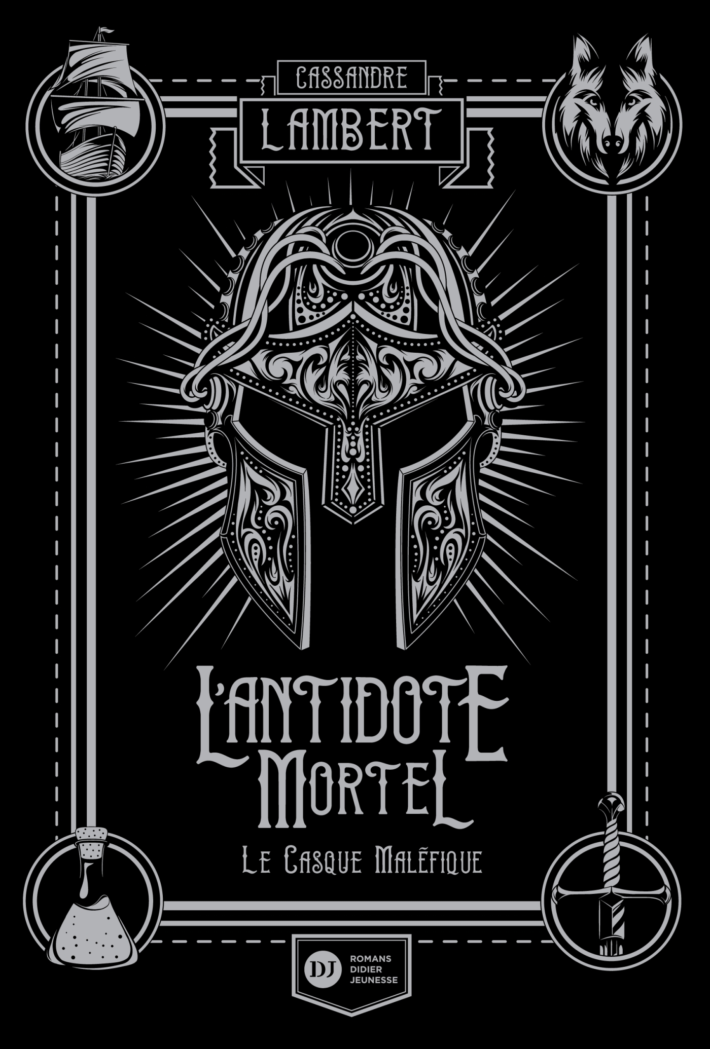 L'Antidote Mortel, tome 2 - Le Casque maléfique - Lambert Cassandre, Barthélémy Germain - DIDIER JEUNESSE