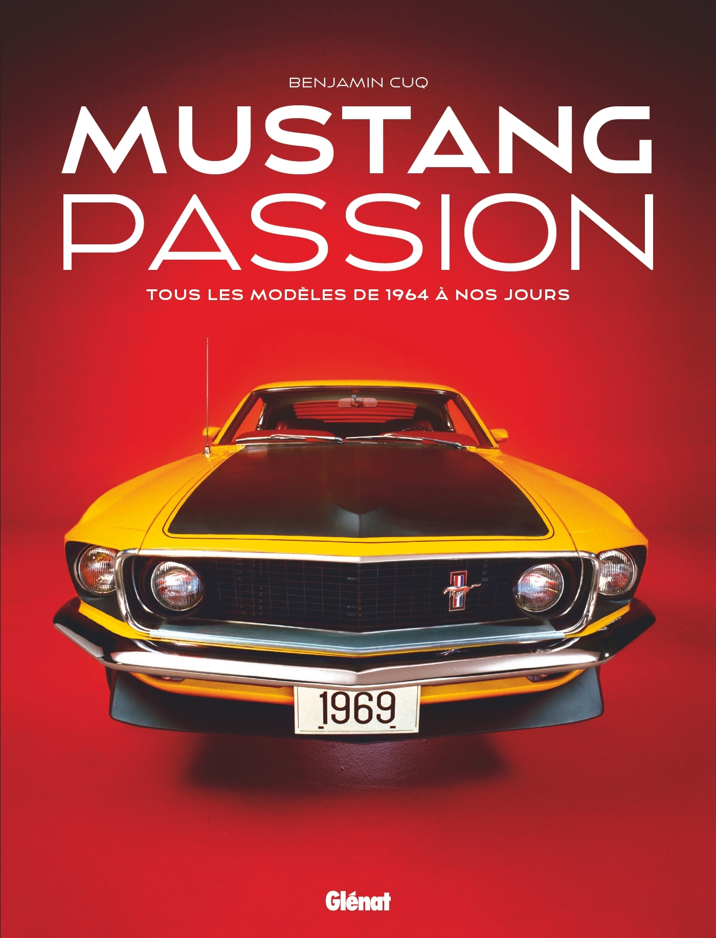 Mustang Passion 3e ED - Cuq Benjamin - GLENAT