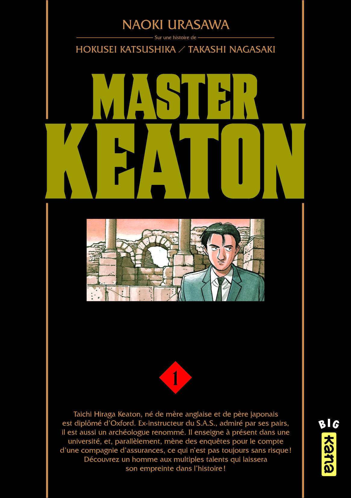 Master Keaton - Tome 1 - Naoki Urasawa Naoki Urasawa, Takashi Nagasaki Takashi Nagasaki, Hokusei Katsushika Hokusei Katsushika - KANA