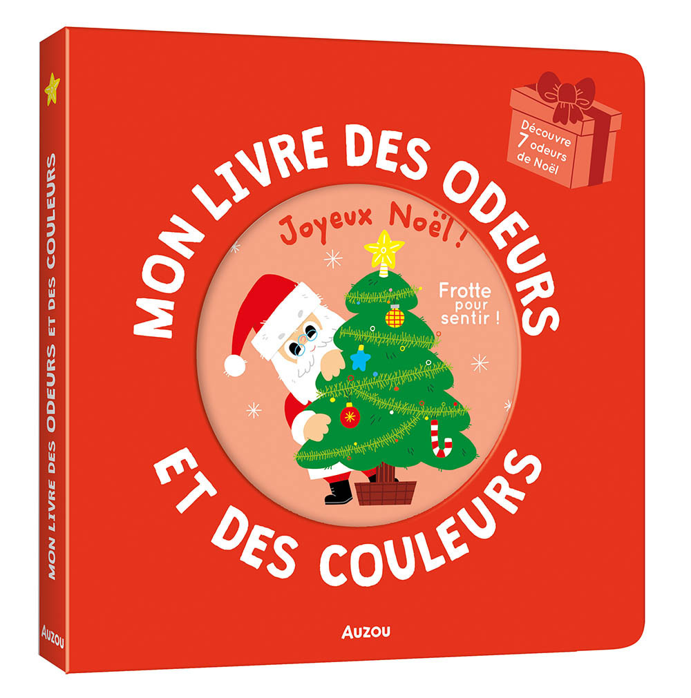 MON LIVRE DES ODEURS ET DES COULEURS - JOYEUX NOËL ! - Mr Iwi Mr Iwi - AUZOU