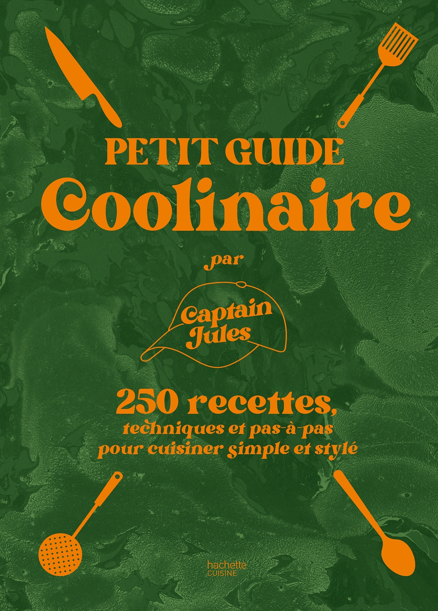 Petit guide coolinaire par Captain Jules - Captain Jules  - HACHETTE PRAT