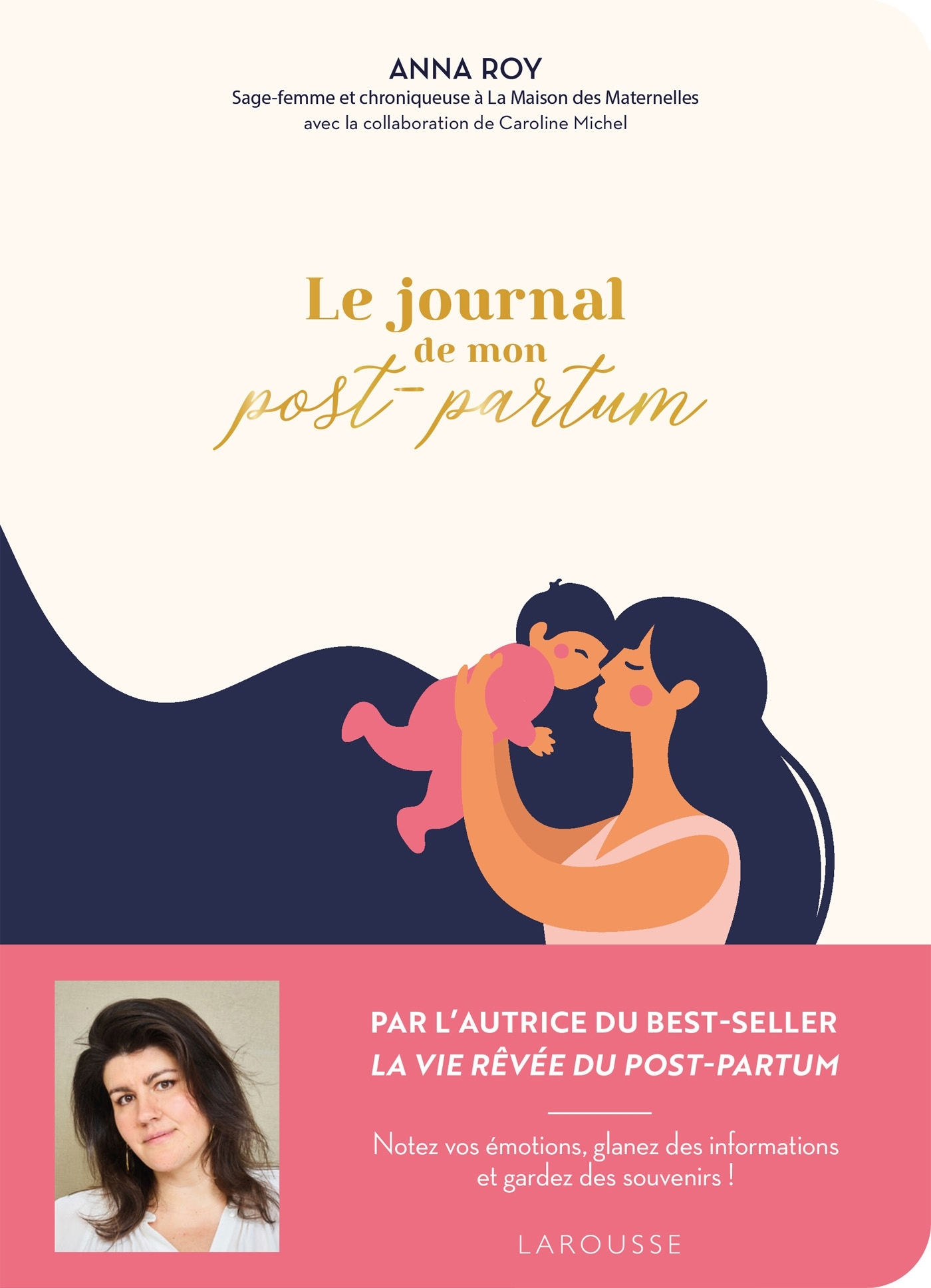 Le journal de mon post-partum - Roy Anna, Michel Caroline - LAROUSSE