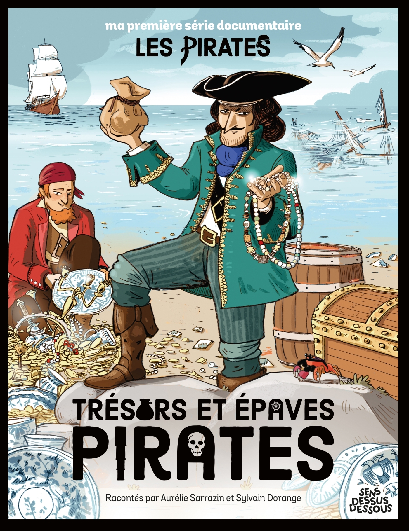 Trésors et épaves pirates - Sarrazin Aurélie, Dorange Sylvain - DESSUS DESSOUS