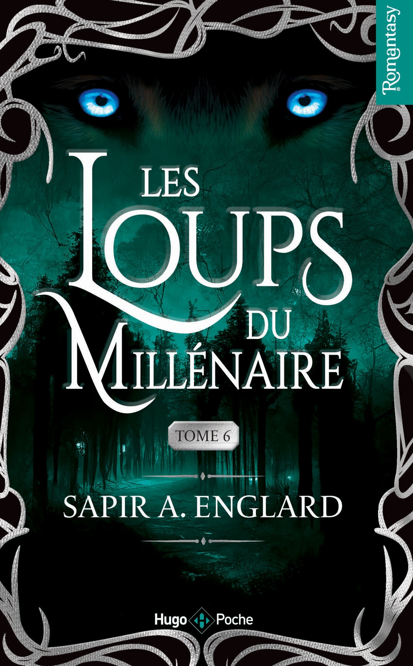 Les Loups du millénaire - Tome 06 - Englard Sapir A. - HUGO POCHE