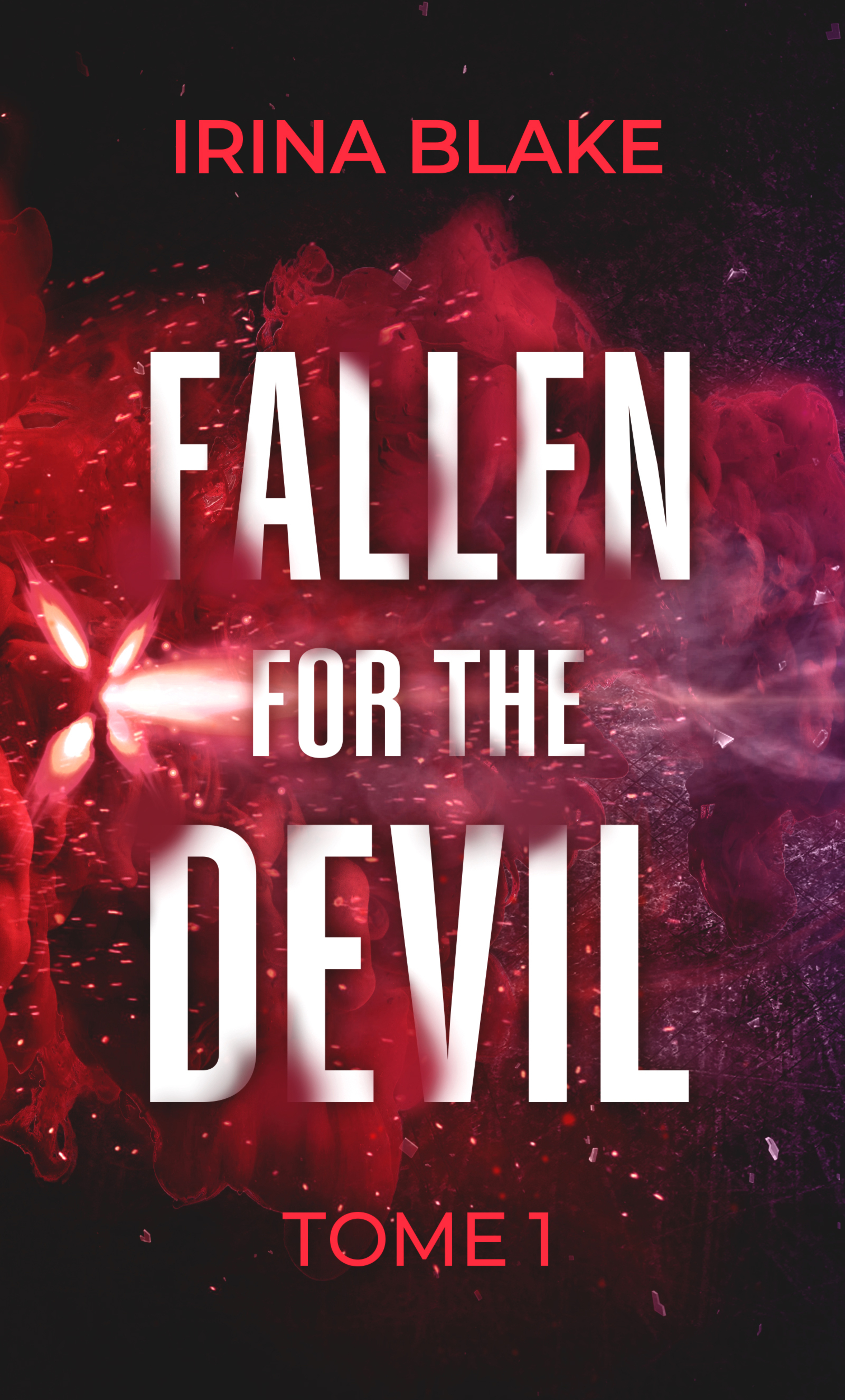 FALLEN FOR THE DEVIL : TOME 1 - BLAKE IRINA  - HAPPILY EVER