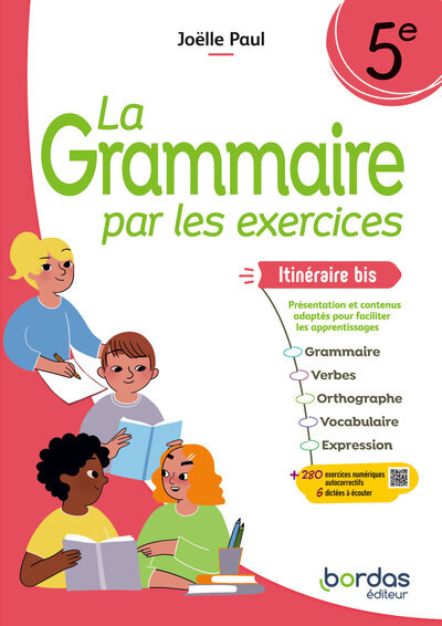 La Grammaire par les exercices - 5e itinéraire bis - 2024 - Cahier - élève - Paul Joëlle - BORDAS