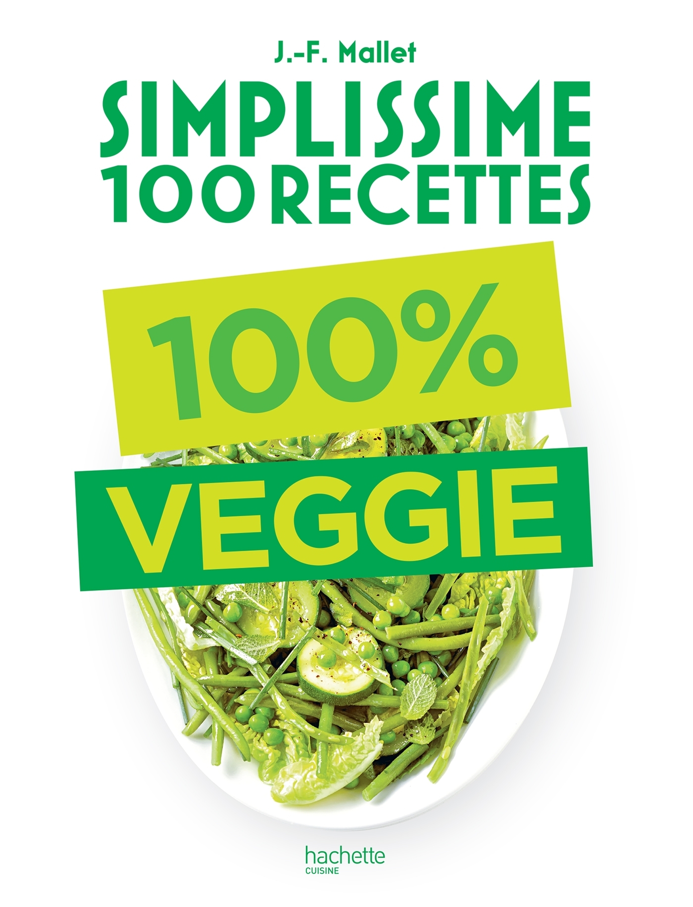 100% Veggie - Mallet Jean-François - HACHETTE PRAT