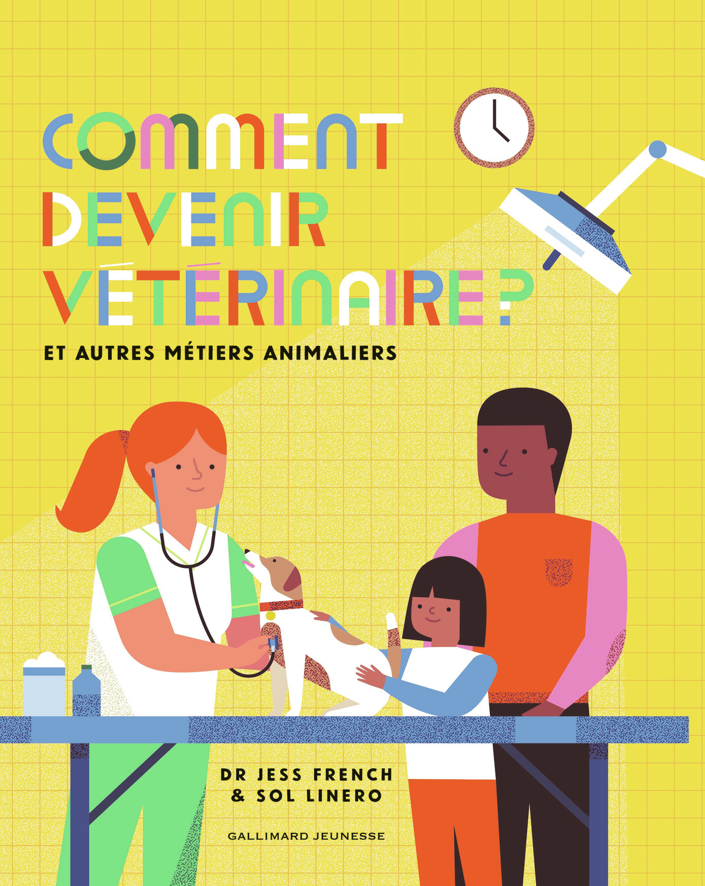 Comment devenir vétérinaire ? - French Dr Jess, Linero Sol, Viennot Bérengère - GALLIMARD JEUNE