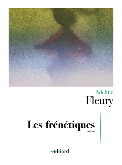 Les frénétiques - Fleury Adeline - JULLIARD